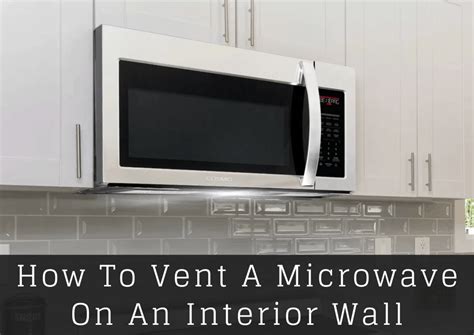 Venting A Microwave On An Interior Wall 